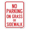 Signmission No Parking on Grass or Sidewalk Parking Heavy-Gauge Aluminum Rust Proof Parking, A-1824-23698 A-1824-23698